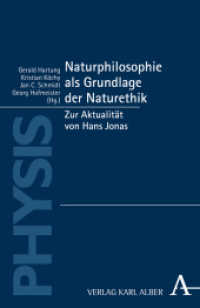 Naturphilosophie als Grundlage der Naturethik : Zur Aktualität von Hans Jonas (PHYSIS 1) （2. Aufl. 2013. 296 S. 21.4 cm）