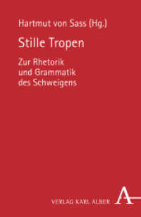 Stille Tropen : Zur Rhetorik und Grammatik des Schweigens （2013. 272 S. 21.4 cm）