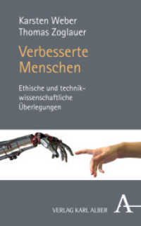 Verbesserte Menschen : Ethische Und Technikwissenschaftliche Uberlegungen