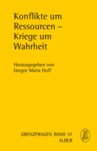 Konflikte um Ressourcen - Kriege um Wahrheit (Grenzfragen 37) （2013. 320 S. 21.4 cm）