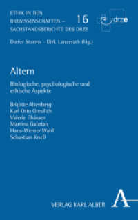 Altern : Biologische, psychologische und ethische Aspekte (Ethik in den Biowissenschaften, Sachstandsberichte des DRZE 16) （2017. 168 S. 135 x 215 mm）