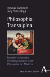 Philosophia Transalpina : Deutsch-italienische Wechselwirkungen in der Philosophie der Moderne （2015. 251 S. 21.4 cm）
