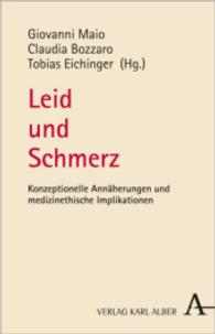 Leid Und Schmerz : Konzeptionelle Annaherungen Und Medizinethische Implikationen