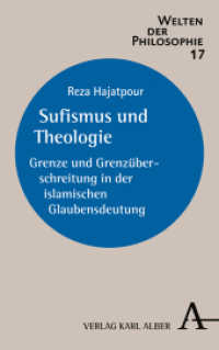 Sufismus Und Theologie : Grenze Und Grenzuberschreitung in Der Islamischen Glaubensdeutung