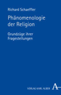 Phänomenologie der Religion : Grundzüge ihrer Fragestellungen （2018. 216 S. 135 x 215 mm）