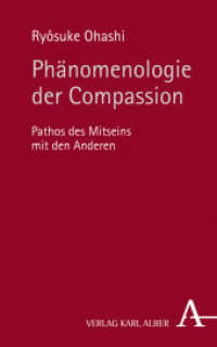 Phänomenologie der Compassion : Pathos des Mitseins mit den Anderen （2018. 408 S. 135 x 215 mm）