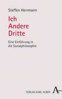 Ich - Andere - Dritte : Eine Einfuhrung in Die Sozialphilosophie