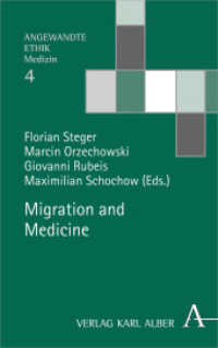 Migration and Medicine (Angewandte Ethik 4) （2020. 320 S. 135 x 215 mm）