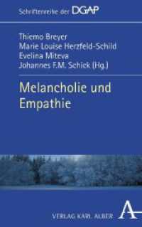 Melancholie und Empathie (Schriftenreihe der DGAP 10) （2021. 192 S. 135 x 215 mm）