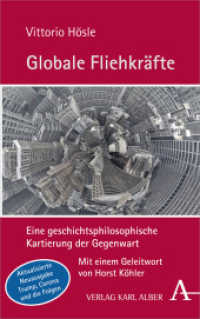 Globale Fliehkrafte : Eine Geschichtsphilosophische Kartierung Der Gegenwart. Aktualisierte Und Erweiterte Neuausgabe