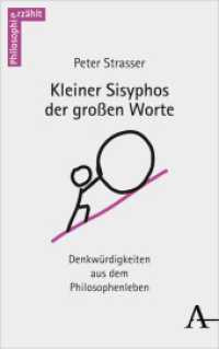 Kleiner Sisyphos der großen Worte : Denkwürdigkeiten aus dem Philosophenleben (Philosophie erzählt 5) （2021. 136 S. 135 x 215 mm）