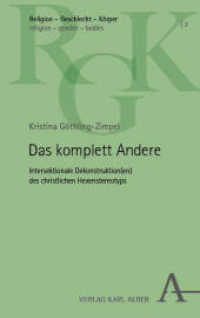 Das komplett Andere : Intersektionale Dekonstruktion(en) des christlichen Hexenstereotyps (Religion - Geschlecht - Körper | Religion - Gender - Bodies 3) （2025. 400 S. 215 mm）