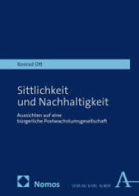 Sittlichkeit und Nachhaltigkeit : Aussichten auf eine bürgerliche Postwachstumsgesellschaft （2025. 700 S.）