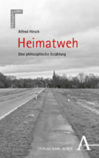 Heimatweh : Eine philosophische Erzählung (Philosophie erzählt 19) （2025. 260 S. 215 mm）