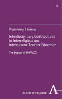 Interdisciplinary Contributions to Interreligious and Intercultural Teacher Education : The Impact of IMPACCT (Alber Theologie 6) （2025. 170 S. 215 mm）