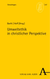 Umweltethik in christlicher Perspektive (Grenzfragen 47) （2024. 246 S. 215 mm）