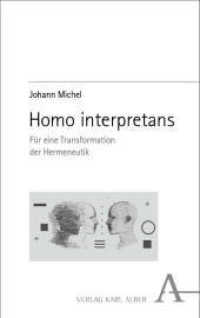 Homo interpretans : Für eine Transformation der Hermeneutik （2024. 464 S. 215 mm）