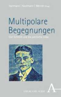 Multipolare Begegnungen : Carl Schmitt und die politische Linke （2024. 277 S. 215 mm）