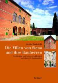 Die Villen von Siena und ihre Bauherren : Architektur und Lebenswirklichkeit im fr&uuml;hen 16. Jahrhundert. Diss. （1., Aufl.）