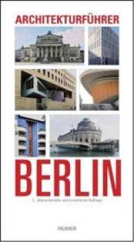 Architekturführer Berlin : Mit 937 Objekten, Grund- und Aufrisse, 23 Lagepläne, Architekten-, Baugattungs-, Straßen- und historisches Register （7., überarb. u. erw.  Aufl. 2013. 627 S. m. über 1.888 z. Tl）