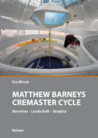 Matthew Barneys Cremaster Cycle : Narration - Landschaft - Skulptur （2014. 309 S. m. 37 Farbabb. 24 cm）