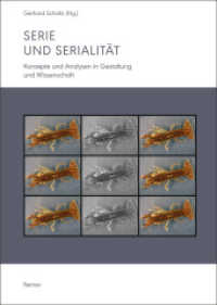 Serie und Serialität : Konzepte und Analysen in Gestaltung und Wissenschaft （2017. 256 S. mit 50 Farb- und 82 s/w-Abbildungen. 24 cm）