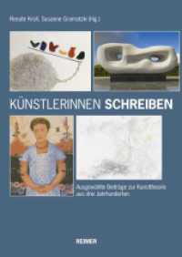 Künstlerinnen schreiben : Ausgewählte Beiträge zur Kunsttheorie aus drei Jahrhunderten （2017. 270 S. 15 Farbfotos. 24 cm）