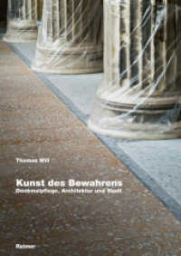 Kunst des Bewahrens : Denkmalpflege, Architektur und Stadt （2. Aufl. 2020. 536 S. mit 61 Farb- und 224 S/W-Abbildungen. 240 mm）