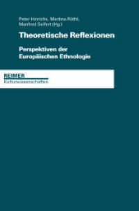 Theoretische Reflexionen : Perspektiven der Europäischen Ethnologie (Reimer Kulturwissenschaften) （2022. 235 S. 20.5 cm）