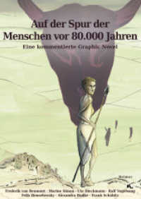 Auf der Spur der Menschen vor 80.000 Jahren : Eine kommentierte Graphic Novel （2024. 175 S. mit zahlreichen Farbabbildungen. 297 mm）