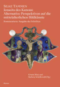 Jenseits des Kanons: Alternative Perspektiven auf die mittelalterlichen Bildkünste : Kommentierte Ausgabe der Schriften （2025. 310 S. mit 13 Farbabbildungen. 240 mm）