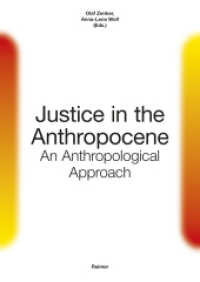 Justice in the Anthropocene: : An Anthropological Approach （2025. 142 S. mit 2 Farbabbildungen. 242 mm）