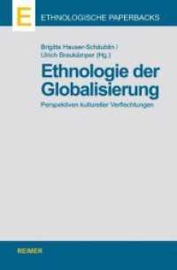 Ethnologie der Globalisierung : Perspektiven kultureller Verflechtungen (Ethnologische Paperbacks) （2002. 226 S. 7 SW-Abb. 20.5 cm）