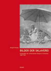 Bilder der Sklaverei : Fotografien der afrikanischen Diaspora in Brasilien 1860-1920. Diss. （2008. 274 S. 124 SW-Abb. 24 cm）