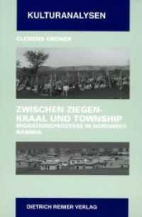 Zwischen Ziegenkraal und Township : Migrationsprozesse in Nordwestnamibia (Kulturanalysen Bd.8) （2008. 284 S. 15 Farbabb., 12 SW-Abb. 20.5 cm）