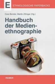 Handbuch der Medienethnographie (Ethnologische Paperbacks .) （2016. 496 S. m. 51 Abb. 20.5 cm）