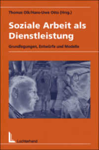 Soziale Arbeit als Dienstleistung : Grundlegungen, Entwürfe und Modelle （1., Aufl. 2003. 422 S. 21 cm）
