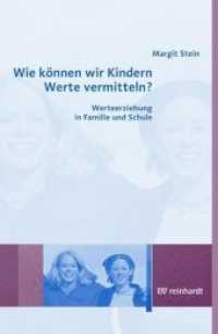 Wie können wir Kindern Werte vermitteln? : Werteerziehung in Familie und Schule （1., Aufl. 2008. 207 S. 11 Tabellen, 17 SW-Abb. 23 cm）