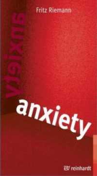 anxiety : Using Depth Psychology to Find a Balance in Your Life （1., Aufl. 2009. 220 S. 21.3 cm）
