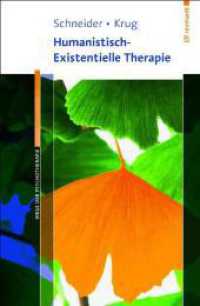 Humanistisch-Existentielle Therapie (Wege der Psychotherapie) （1., Aufl. 2012. 169 S. 23 cm）