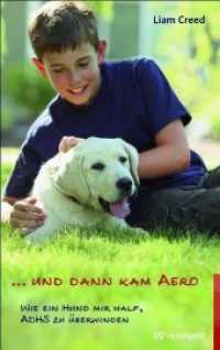 ... und dann kam Aero : Wie ein Hund mir half, ADHS zu überwinden （2012. 234 S. 21.3 cm）