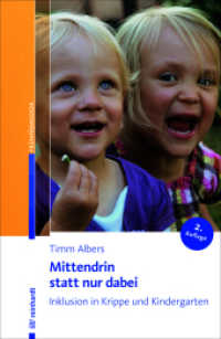 Mittendrin statt nur dabei : Inklusion in Krippe und Kindergarten (Reinhardt Frühpädagogik) （2., überarb. Aufl. 2012. 125 S. 23 cm）