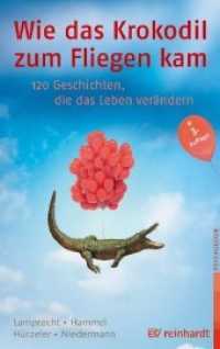 Wie das Krokodil zum Fliegen kam : 120 Geschichten, die das Leben verändern (Psychologie) （3. Aufl. 2019. 188 S. 21.3 x 31.4 cm）