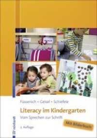 Literacy im Kindergarten : Vom Sprechen zur Schrift （2., überarb. Aufl. 2018. 72 S. 17 Abb. 2 Tab. 29.7 cm）