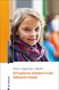ICF-basiertes Arbeiten in der inklusiven Schule （2019. 194 S. 21 Abb. 33 Tab. 23 cm）