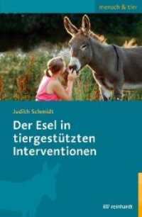 Der Esel in tiergestützten Interventionen (mensch & tier) （2019. 153 S. 23 cm）