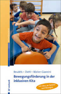 Bewegungsförderung in der inklusiven Kita : mit über 90 Spielen und Übungen (Frühpädagogik) （2019. 185 S. 106 Abb. 23 cm）