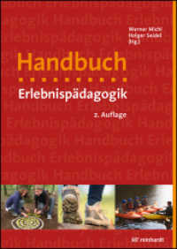 Handbuch Erlebnispädagogik （2., überarb. Aufl. 2021. 393 S. 15 Abb. 5 Tab. 24 cm）