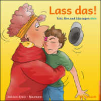 Lass das! : Toni, Ben und Ida sagen Nein （2022. 43 S. 23 cm）