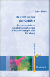 Das Netzwerk der Gefühle : Personzentrierte Emotionspsychologie in Psychotherapie und Beratung (Personzentrierte Beratung & Therapie 18) （2023. 156 S. 23 cm）